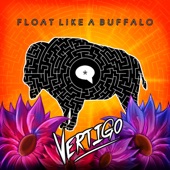 Float Like a Buffalo - Vertigo