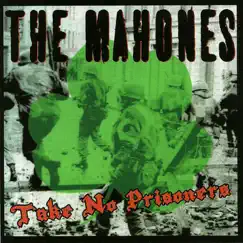 Take No Prisoners by The Mahones album reviews, ratings, credits