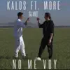 No Me Voy (feat. More & DJ Kaef) - Single album lyrics, reviews, download