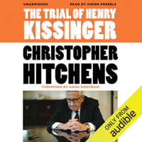 Christopher Hitchens & Ariel Dorfman (introduction) - The Trial of Henry Kissinger (Unabridged) artwork