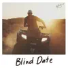 Blind Date - Single album lyrics, reviews, download