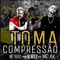 Toma Compressão (feat. Mc Kaio & MC AK) - Mc Mayk SF lyrics