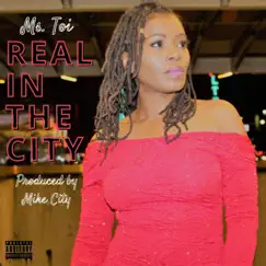 Real in the City by Ms. Toi album reviews, ratings, credits