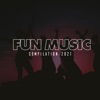 FUN MUSIC COMPILATION 2021