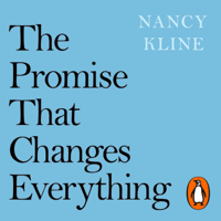 Nancy Kline - The Promise That Changes Everything artwork