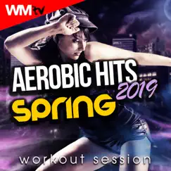 Aerobic Hits 2019 Spring Workout Session (60 Minutes Non-Stop Mixed Compilation for Fitness & Workout 135 Bpm / 32 Count - Ideal for Aerobic, Cardio Dance, Body Workout) by Various Artists album reviews, ratings, credits