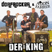 Dorfrocker & Addnfahrer - Der King artwork