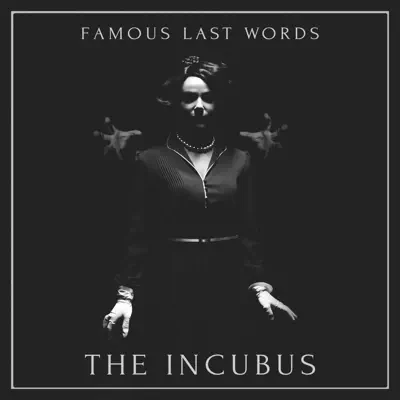 The Incubus (Instrumental) - Famous Last Words