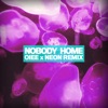 Nobody Home (OIEE x NEON Remix) - Single
