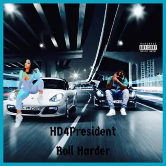 Roll Harder - Single by Hd4president album reviews, ratings, credits