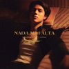 Nada Me Falta (Welcome to Tijuana) - Single