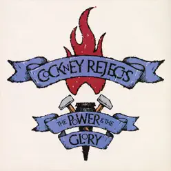 The Power and the Glory - Cockney Rejects