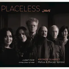 Placeless (feat. Mahsa Vahdat & Marjan Vahdat) by Kronos Quartet album reviews, ratings, credits