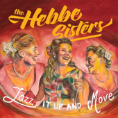 Jazz It up and Move - The Hebbe Sisters