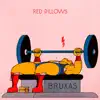 Red Pillows - Single album lyrics, reviews, download