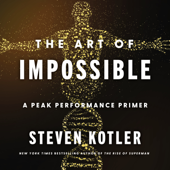 The Art of Impossible - Steven Kotler Cover Art