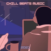 Chill Beats Music 2021 artwork