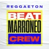 Reggaeton Beat Marroneo Crew