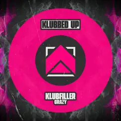 Crazy - Single by Klubfiller album reviews, ratings, credits