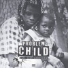 Problem Child