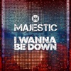 I Wanna Be Down - Single