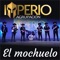 El Mochuelo - Imperio Agrupación lyrics