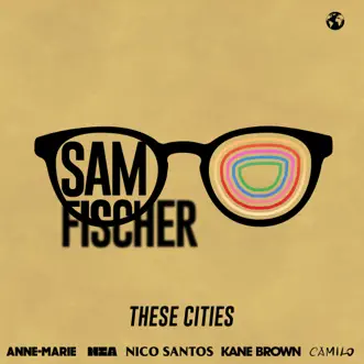 These Cities - EP by Sam Fischer album reviews, ratings, credits