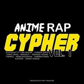 Anime Rap Cypher, Vol. 1 (feat. Cam Archer, Connor Quest, Chris Craig, NerdOut, Dreaded Yasuke, Themacj, None Like Joshua, GameboyJones, Rustage & Samad Savage) artwork