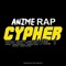 Anime Rap Cypher, Vol. 1 (feat. Cam Archer, Connor Quest, Chris Craig, NerdOut, Dreaded Yasuke, Themacj, None Like Joshua, GameboyJones, Rustage & Samad Savage) artwork