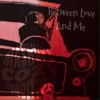 Between Love and Me - Single