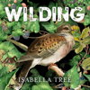 Wilding - Isabella Tree