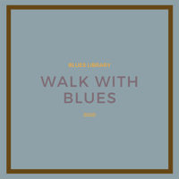 Blues Library - Walk with Blues artwork