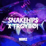 Snakehips & TroyBoi - Wavez