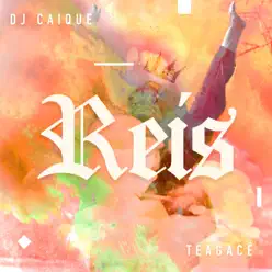 Reis - Single - DJ Caique Reis - Single - DJ Caique