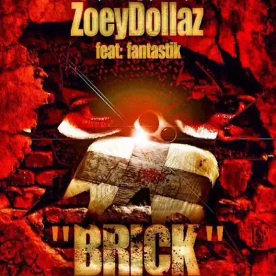 Brick (feat. Fantastik) - Single - Zoey Dollaz