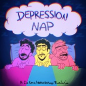 Depression Nap by Hi, I'm Chris, NothinButLag & FrankJavCee