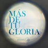 Más de Tu Gloria, 2013