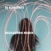 Reggaeton Remix by DJ Elements iTunes Track 1