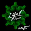 I Like It (Timothy The Master Remix) [feat. Evelyn Botto] - Single album lyrics, reviews, download