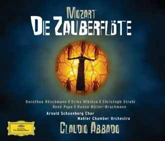 Mozart: Die Zauberflöte by Claudio Abbado & Mahler Chamber Orchestra album reviews, ratings, credits