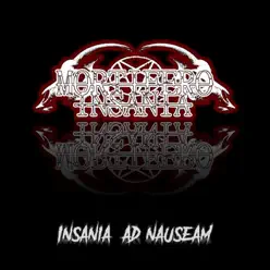 Insania Ad Nauseam - Mortifero Insania