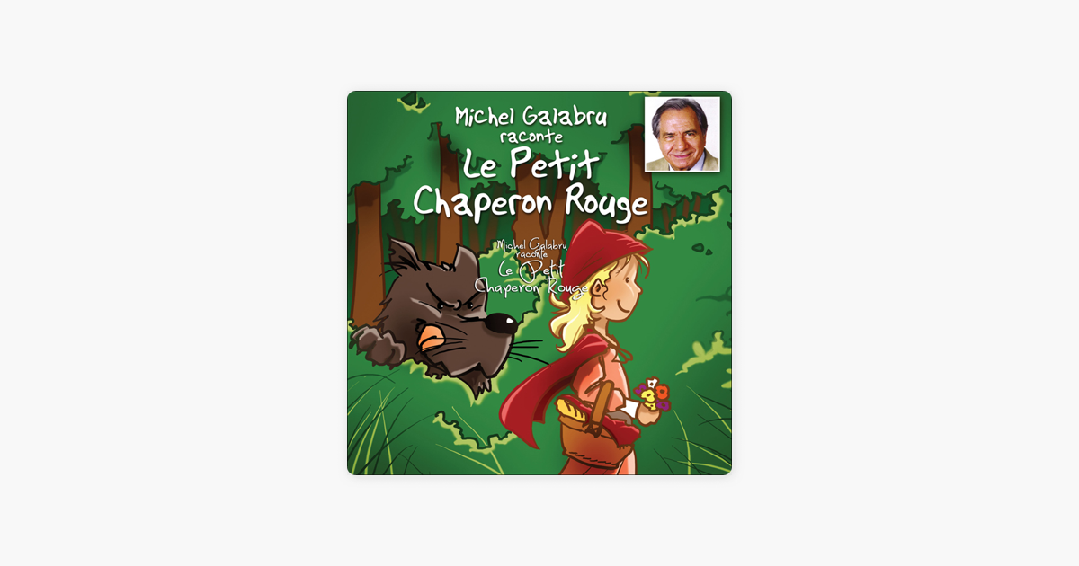 Michel Galabru Raconte Le Petit Chaperon Rouge On Apple Books