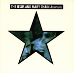 The Jesus and Mary Chain - Half Way to Crazy