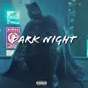 Dark Night (Dark Knight) - Single album lyrics, reviews, download