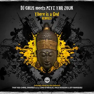 There Is a God Remixes - EP by DJ Chus & Pete tha Zouk album reviews, ratings, credits