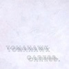 Tomahawk Caress - Single