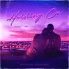 Holding On - Single album lyrics, reviews, download