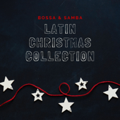 Bossa & Samba Latin Christmas Collection - Traditional Christmas Music & Latino Groove for a Merry Xmas - Christmas Party Academy