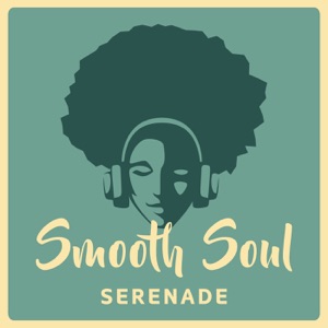 Smooth Soul Serenade