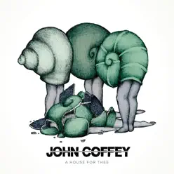 A House for Thee - EP - John Coffey